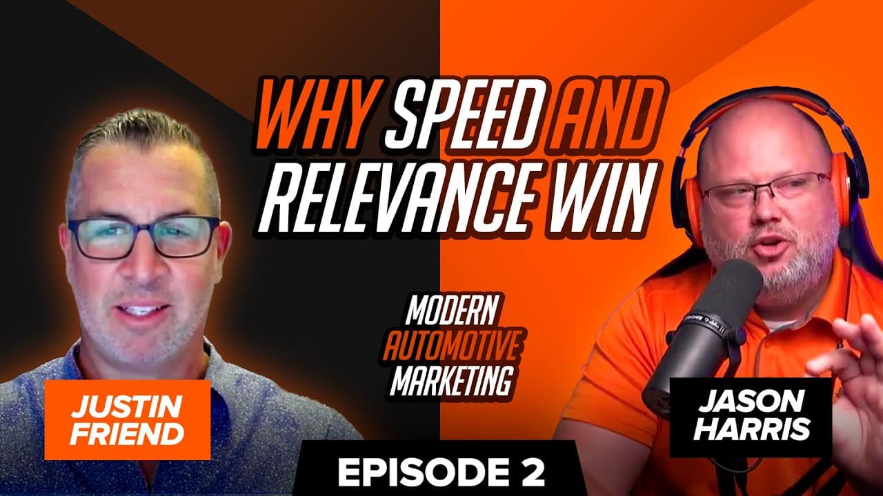 The Modern Automotive Marketing Podcast Episode 2: Creative That Converts-Why Speed and Relevance Win